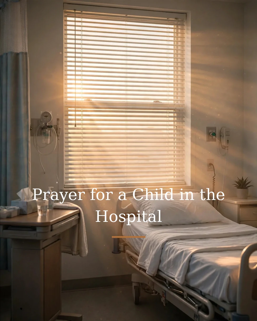 Prayer for a Child in the Hospital