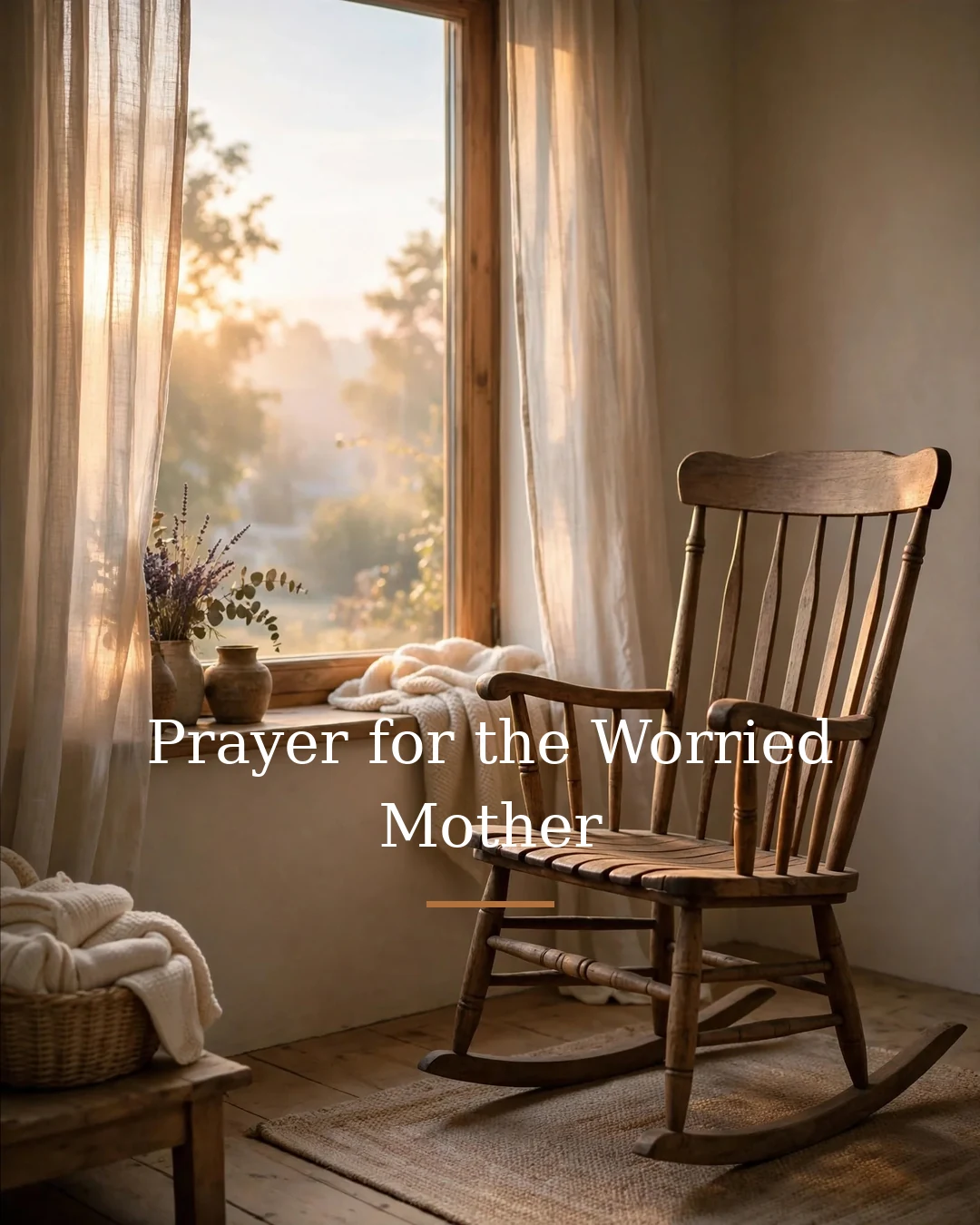 Prayer for the Worried Mother