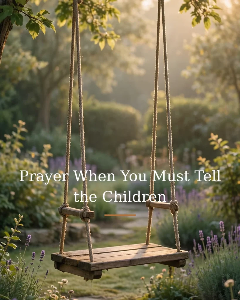 Prayer When You Must Tell the Children