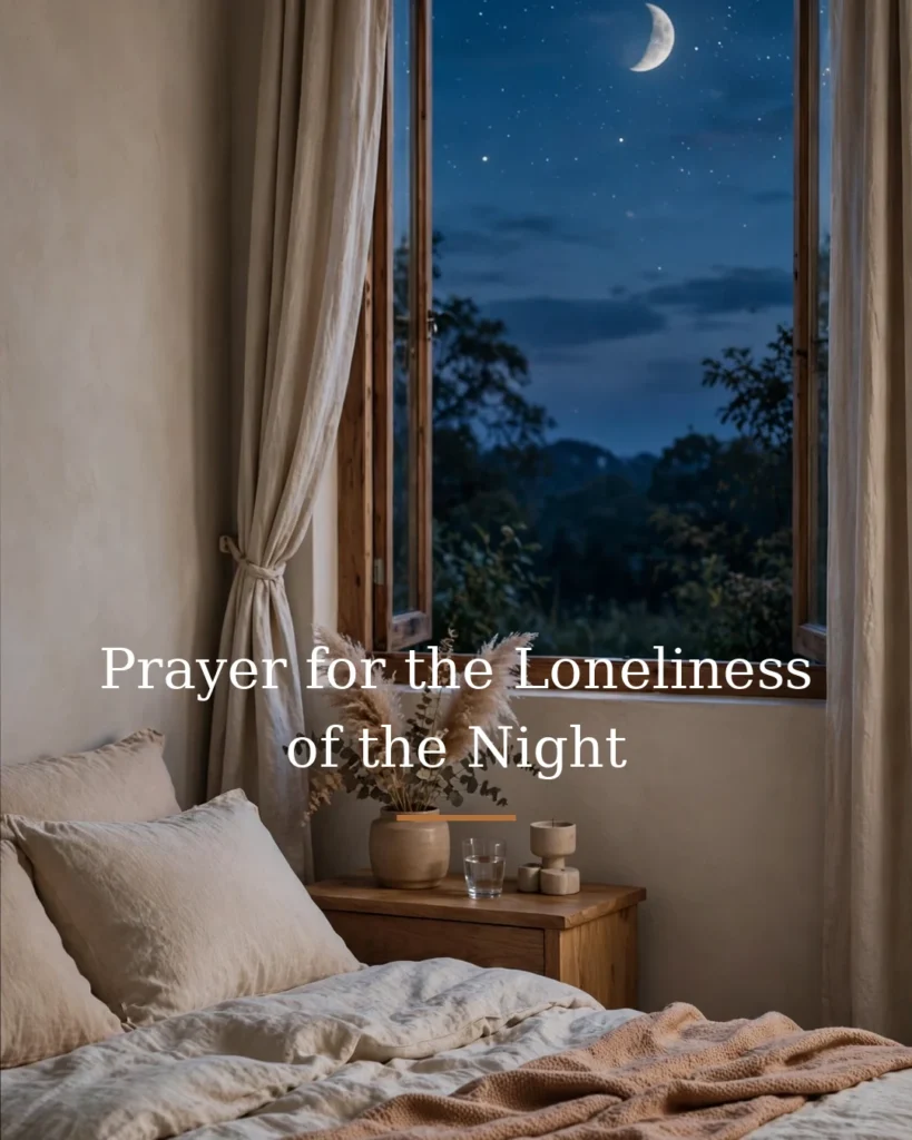 Prayer for the Loneliness of the Night