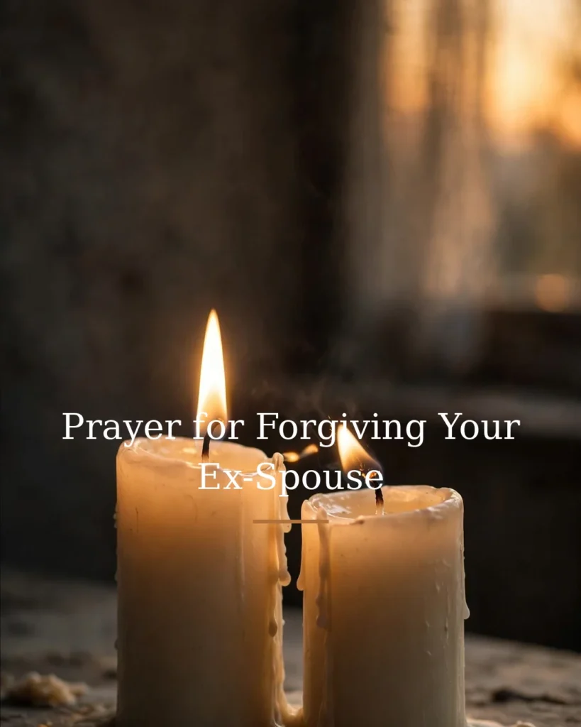Prayer for Forgiving Your Ex-Spouse