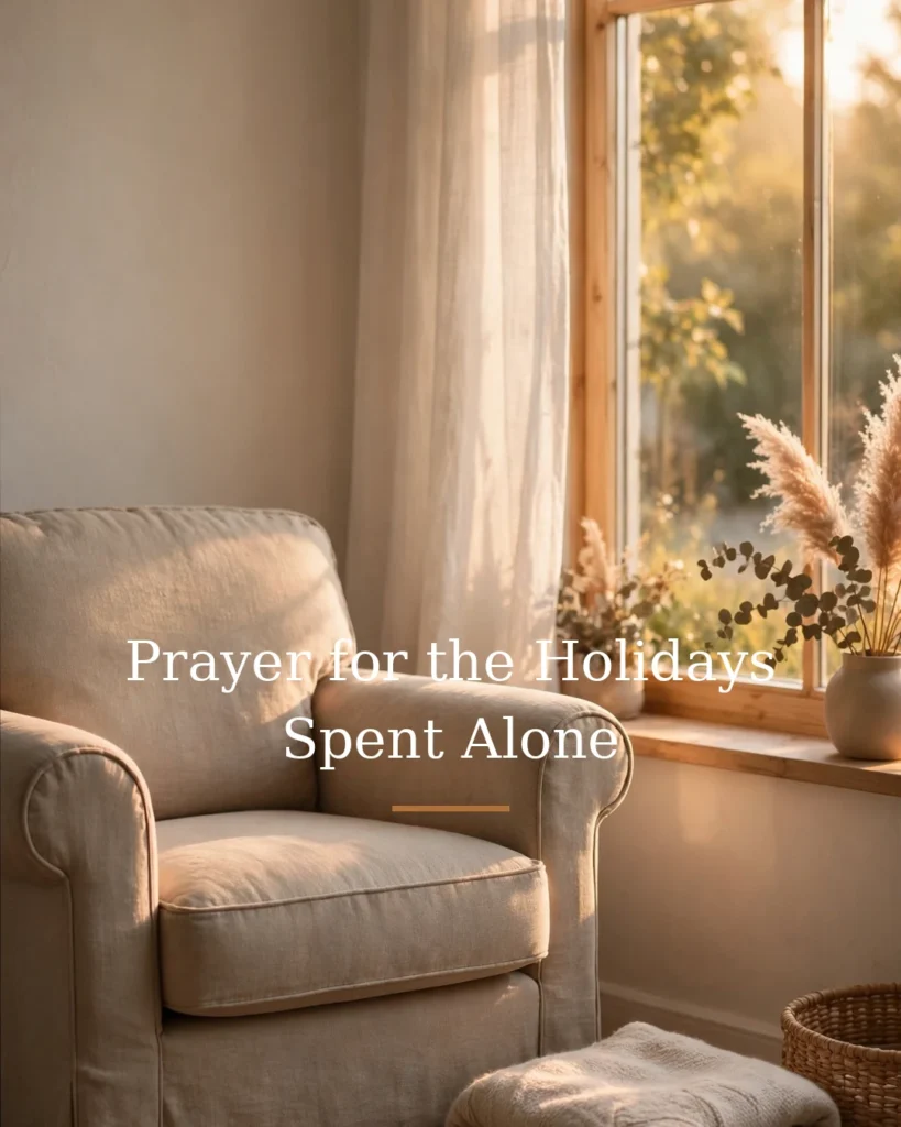 Prayer for the Holidays Spent Alone